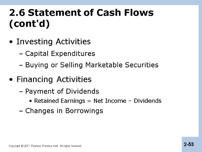 2.6 Statement of Cash Flows (cont'd) Investing Activities Capital Expenditures Buying or Selling Marketable